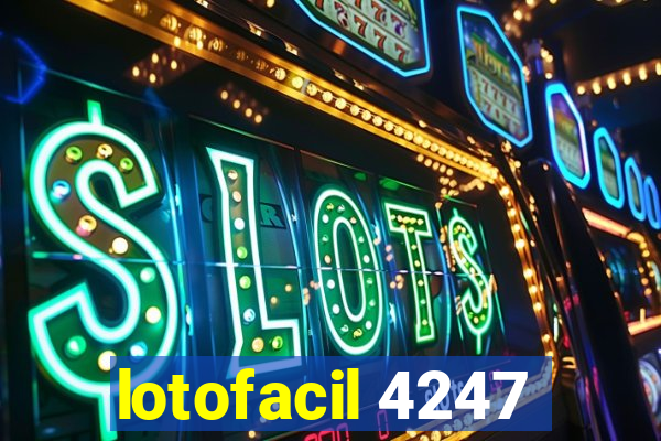 lotofacil 4247